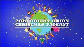 2013 Credit Union Christmas Pageant [upl. by Annaillil]