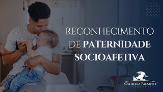 Reconhecimento de Paternidade Socioafetiva [upl. by Bettye]