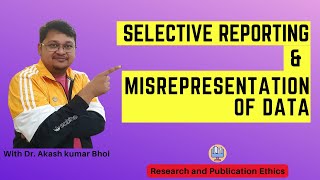 Selective Reporting amp Misrepresentation of Data  eSupport for Research  2022  Dr Akash Bhoi [upl. by Assert]