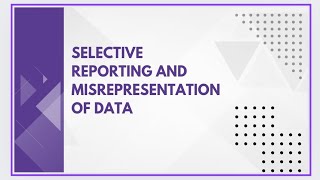 Selective reporting and misrepresentation of data [upl. by Brunella]